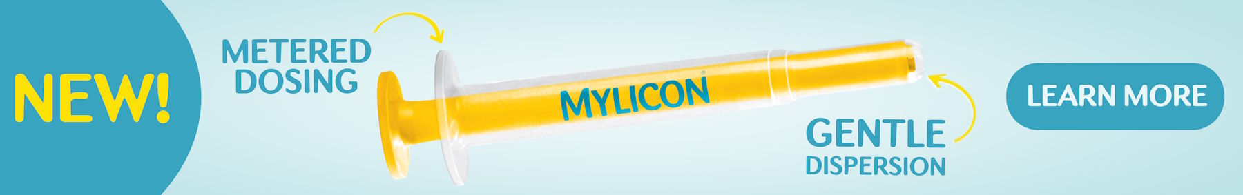 New! Metered Dosing Mylicon. Gentle Dispersion. Learn More.